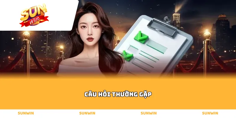 Câu hỏi thường gặp